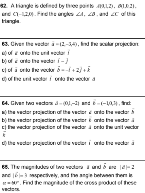 triangle. 63. Given the vector a = (2,-3,4) , find the scalar