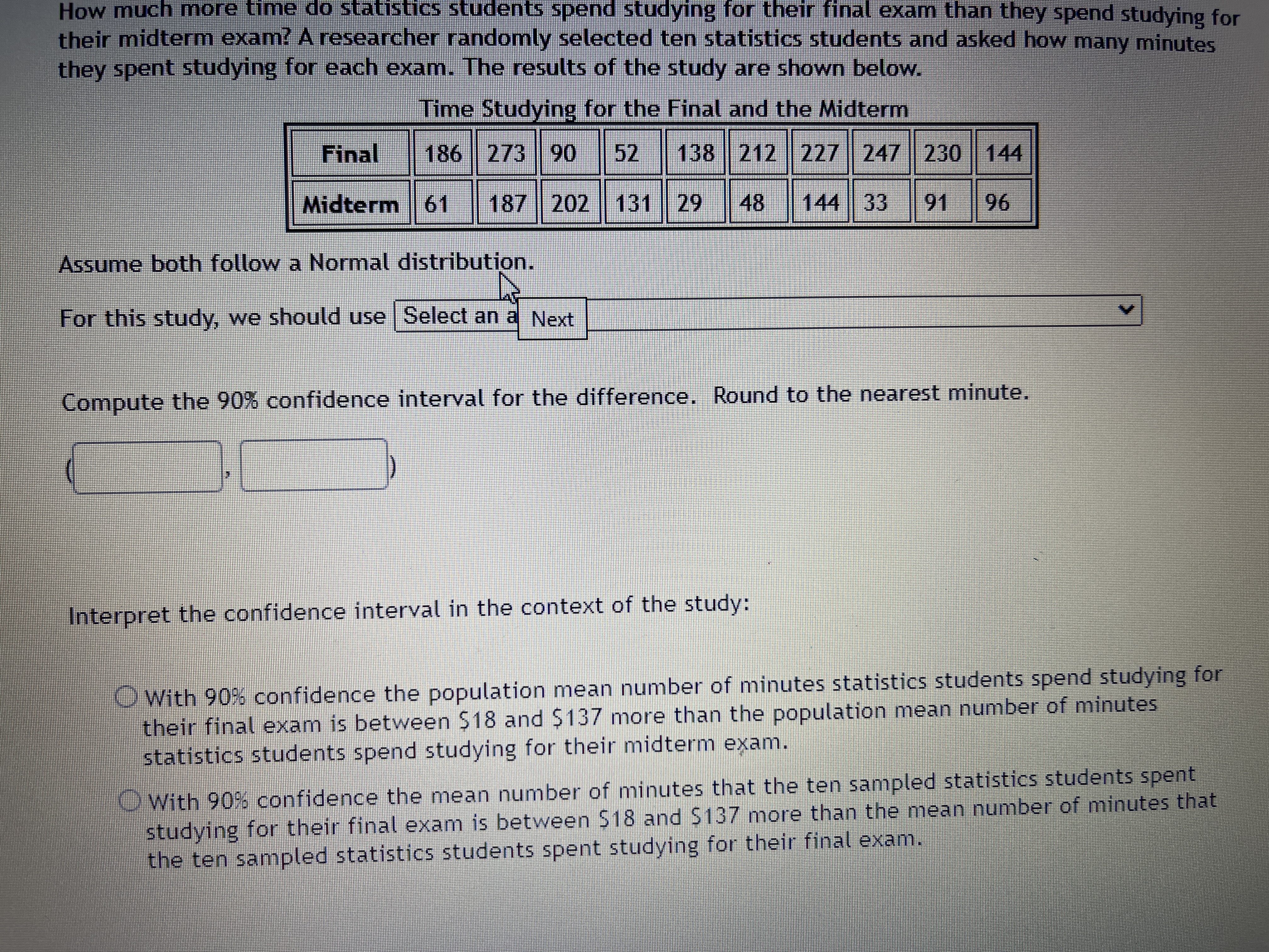 final exam than they spend studying for their midterm exam? A researcher