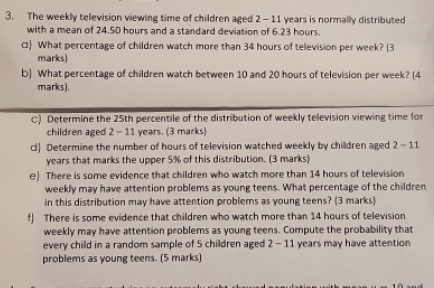 step by step instructions please 3. The weekly television viewing time