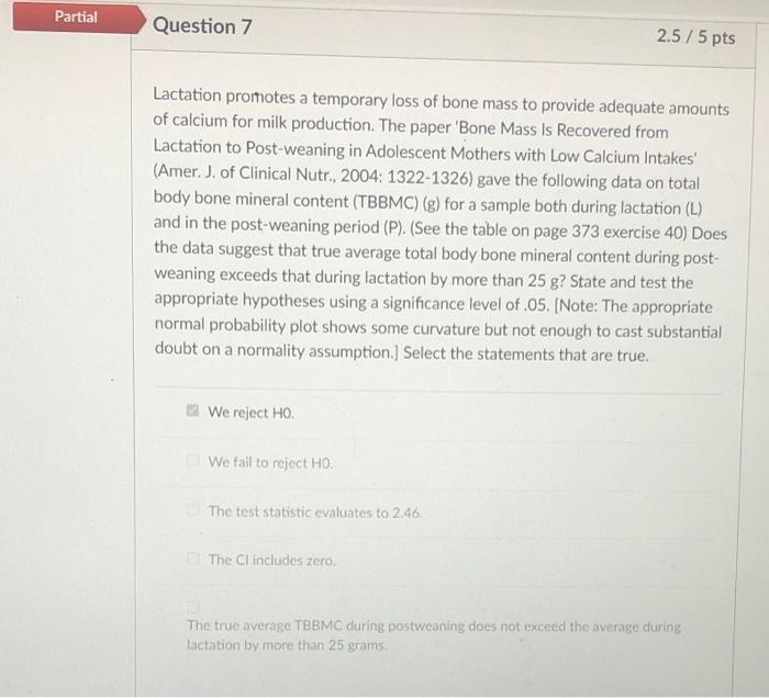 Partial Question 7 2.5 / 5 pts Lactation promotes a temporary