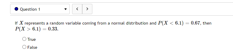 . Question 1 6.1) = 0.33. O True O False. Question