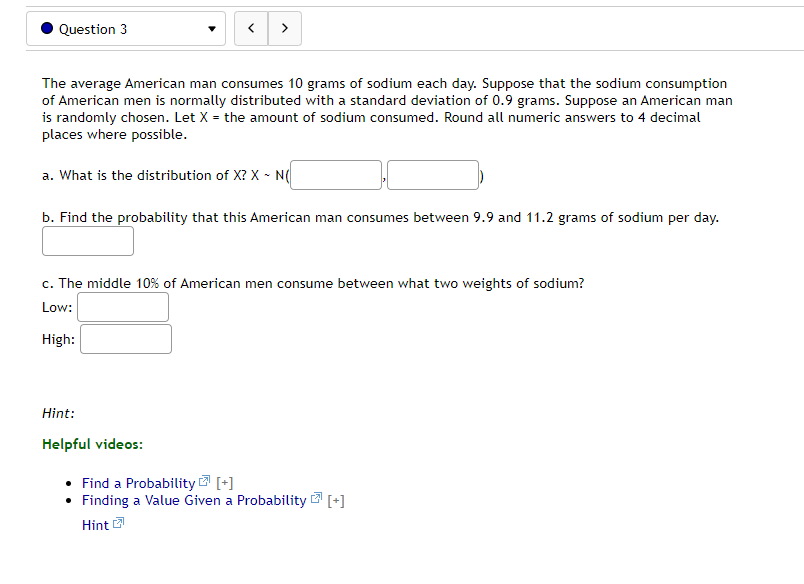 a standard deviation of 0.9 grams. Suppose an American man is randomly