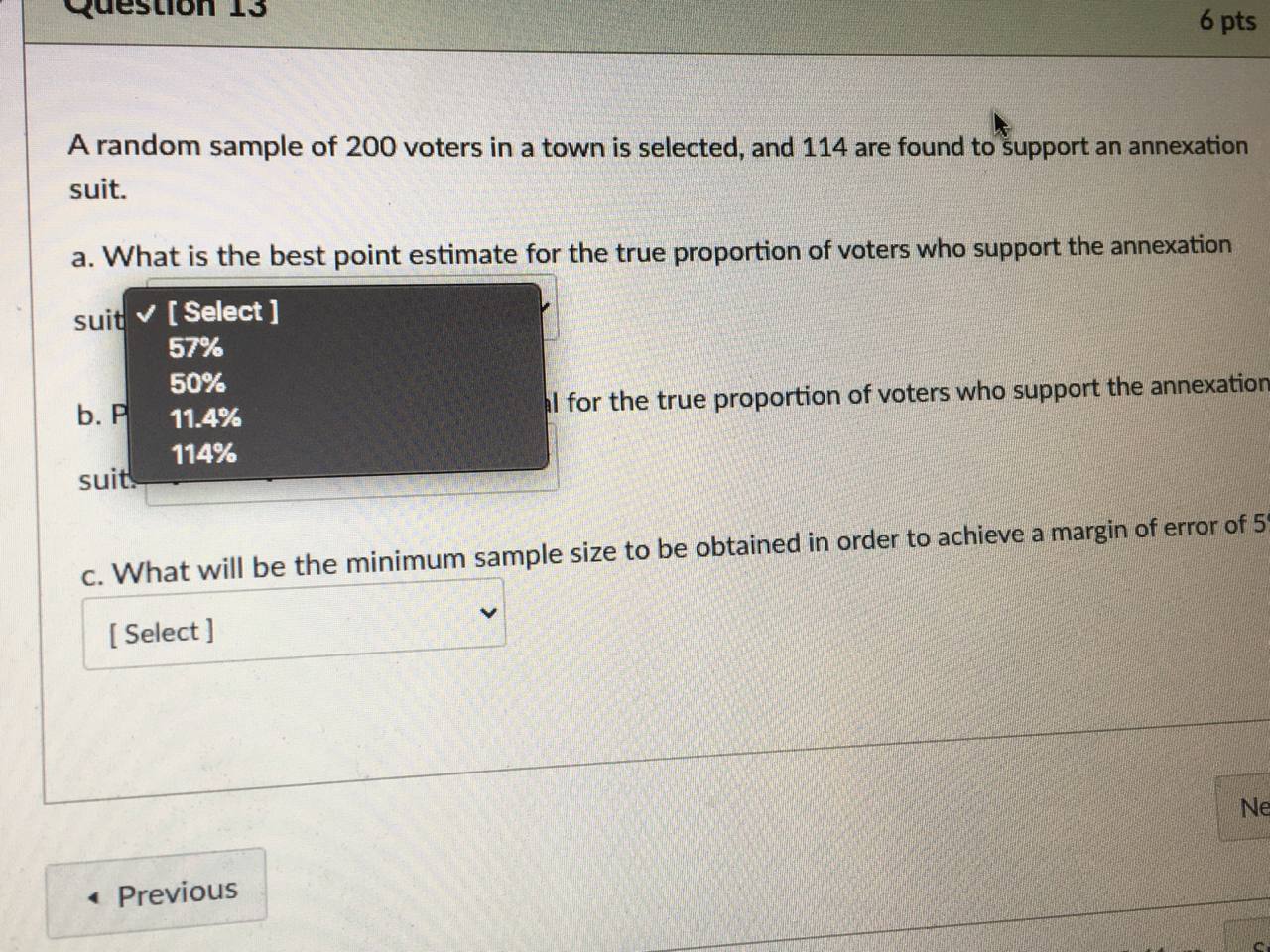 suit c. What will be the minimum sample size to be obtained