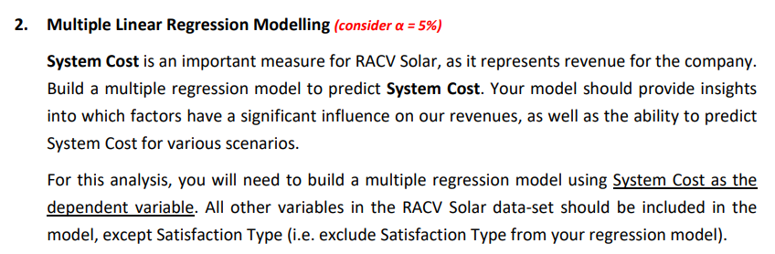 explanation. Multiple Linear Regression Modelling (consider a = 5%) System Cost is