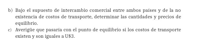la no existencia de costos de transporte, determinar las cantidades y precios