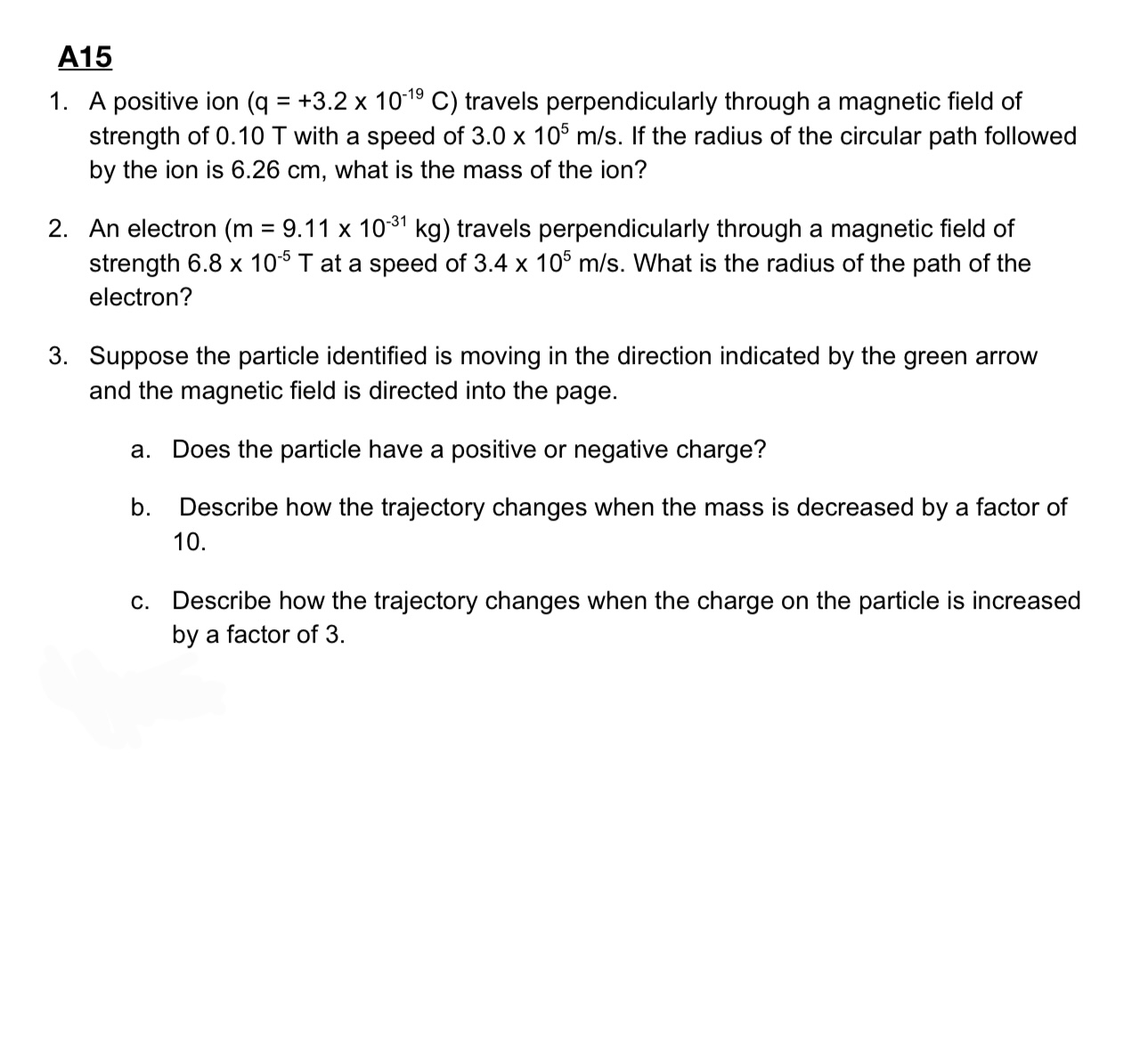 of the following changes, considered separately, have on \"a\"? Express your answer