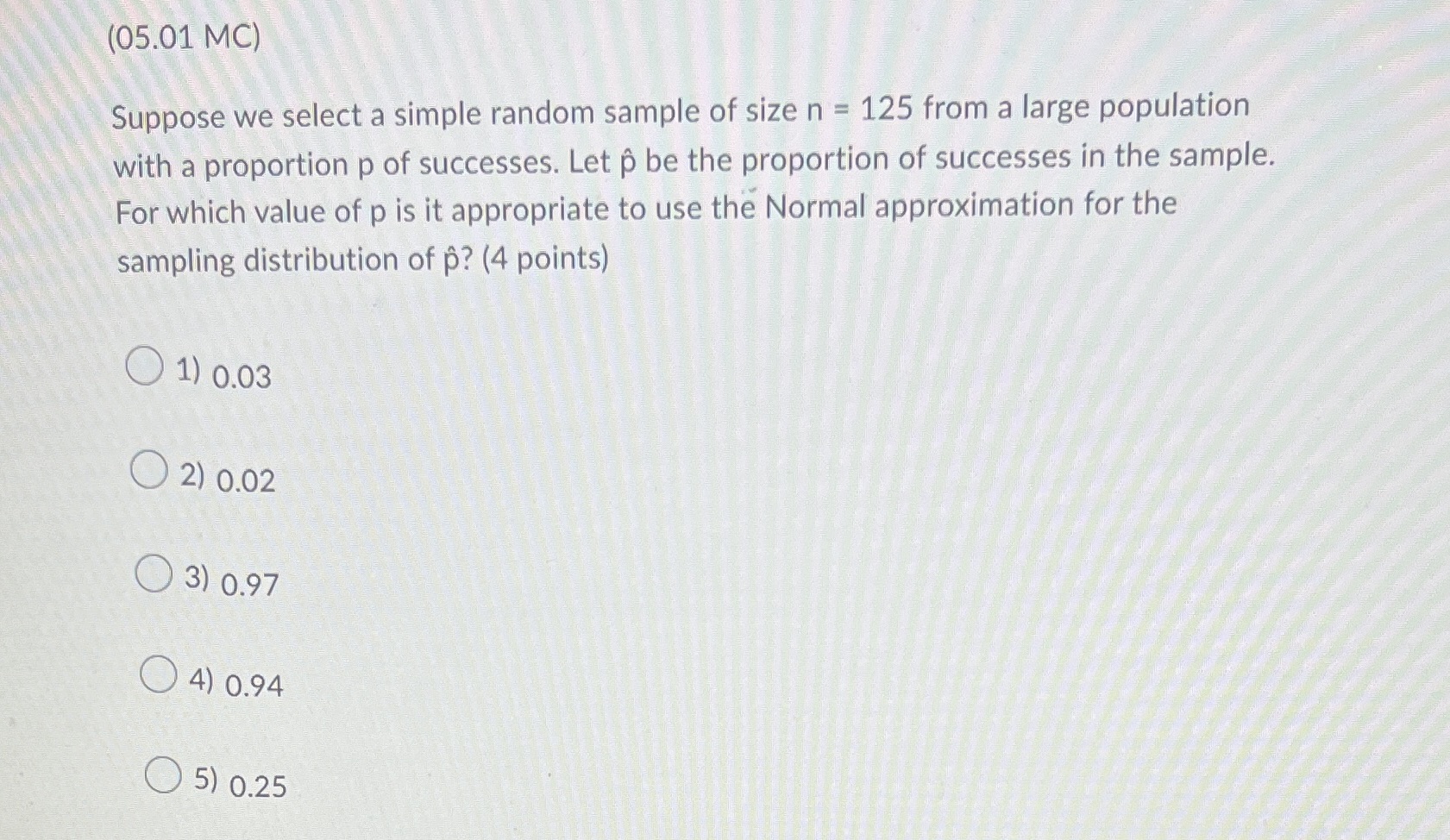  (05.01 MC) Suppose we select a simple random sample of size