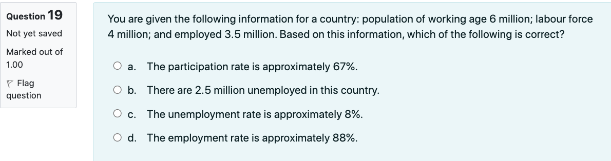 You are given the following information for a country: population of working