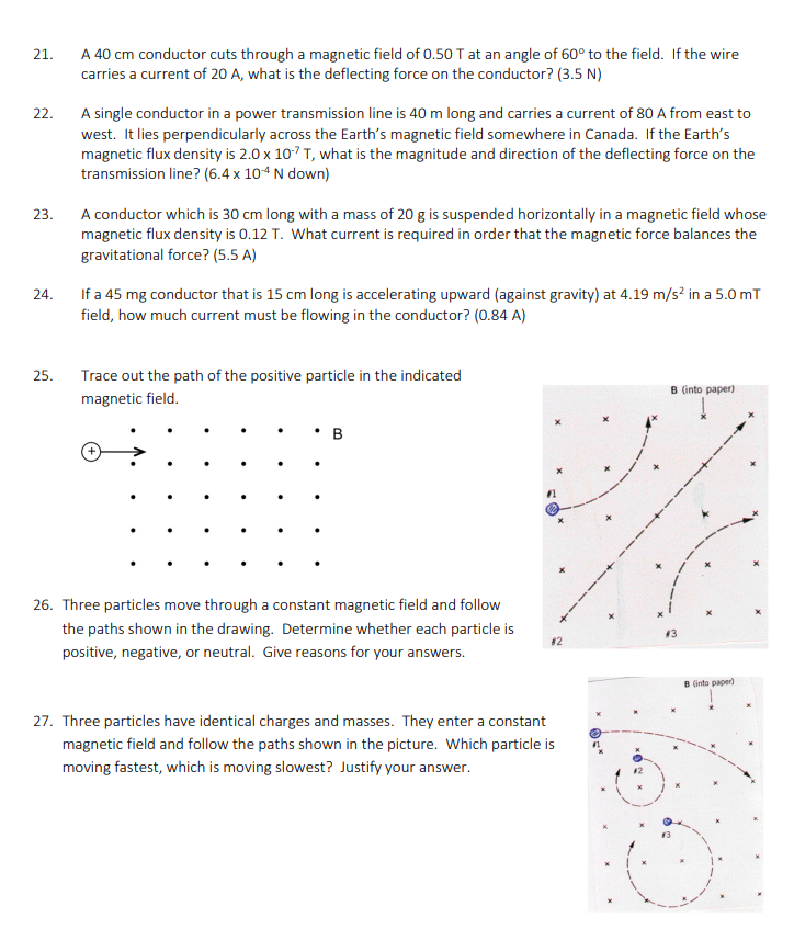 is placed over a conductor and the conductor is carrying electrons from
