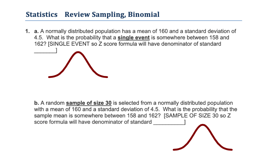  please sketch and show work. Statistics Review Sampling, Binomial 1. a.