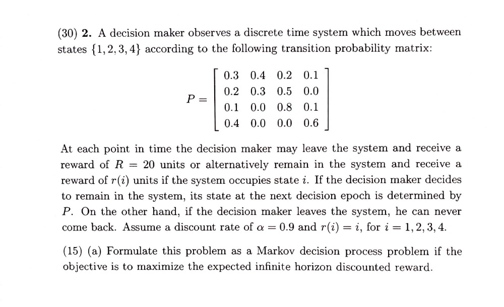 (30) 2. A decision maker observes a discrete time system which