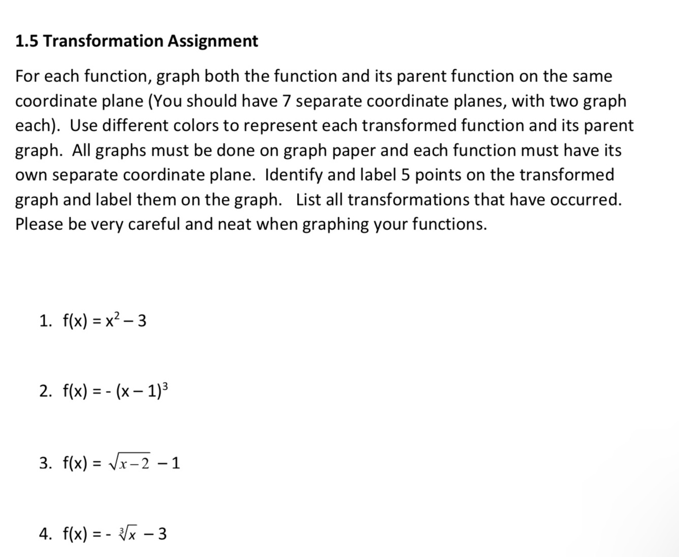  1.5 Transformation Assignment For each function, graph both the function and