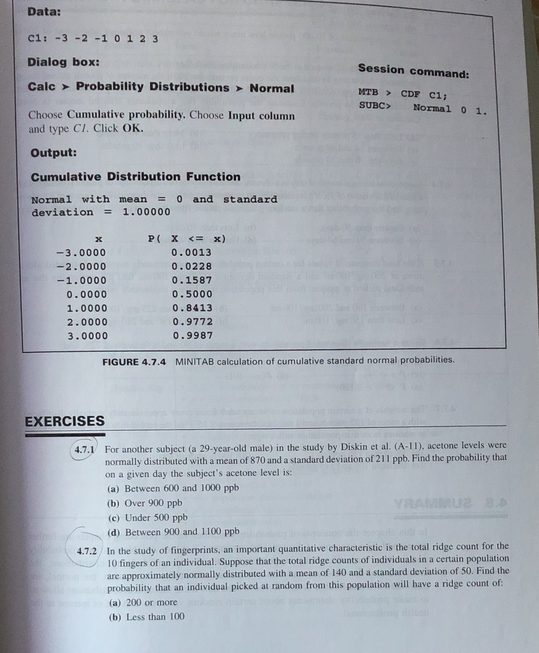 Calc > Probability Distributions > Normal MTB > CDF C1; SUBC> Choose