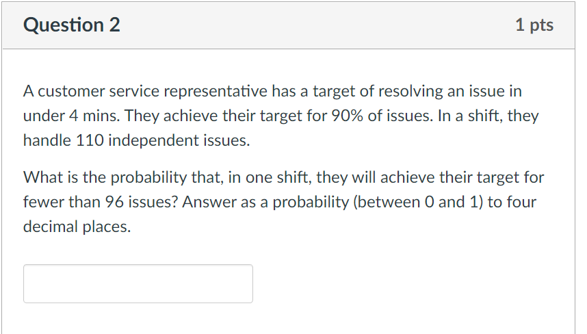 Question 2 1 pts A customer service representative has a target