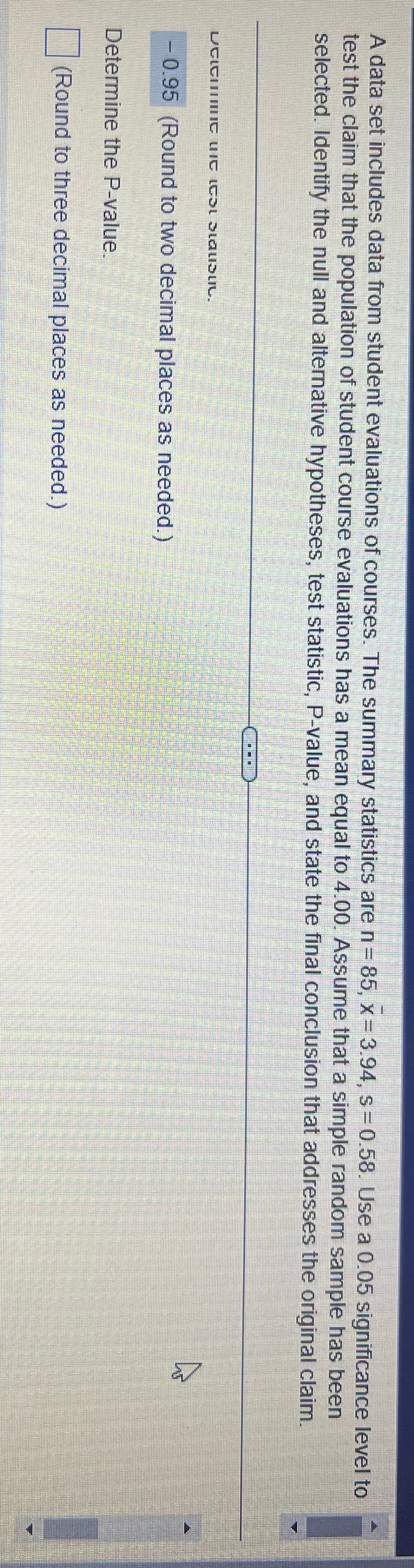 summary statistics are n = 85, x = 3.94, s =0.58. Use