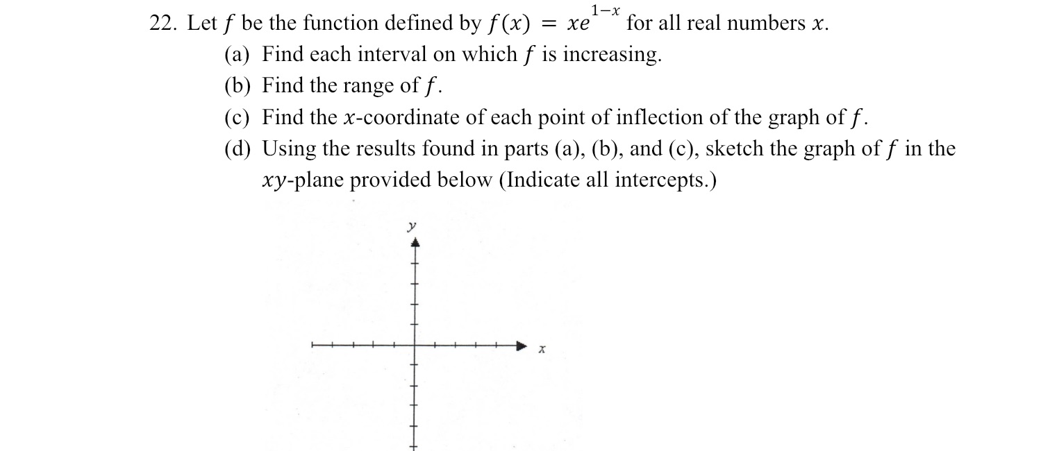 xe for all real numbers x. (a) Find each interval on which