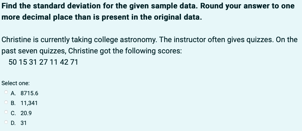  Find the standard deviation for the given sample data. Round your