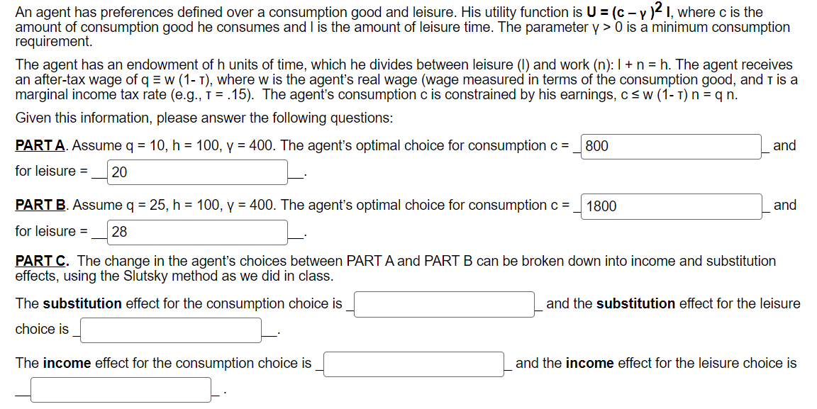 His utility functionis U=(c y )2 I, where c is the amount