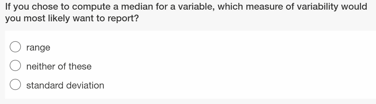 report? 0 standard deviation 0 range 0 neither of these Which univariate