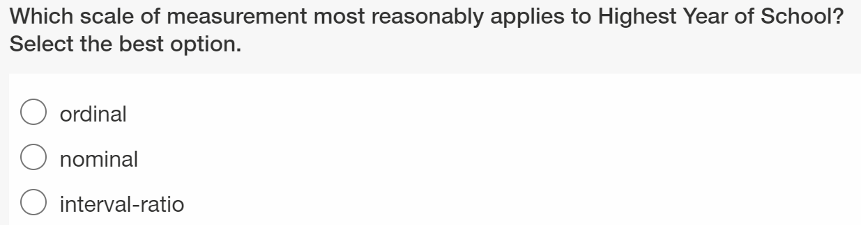 best option. O intervalratio O ordinal O nominal Which scale of measurement