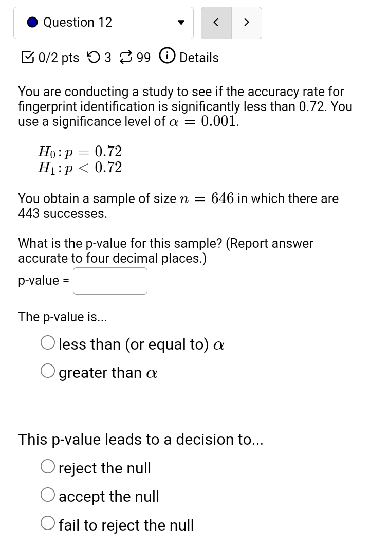 is signicantly less than 0.3. You use a signicance level of a