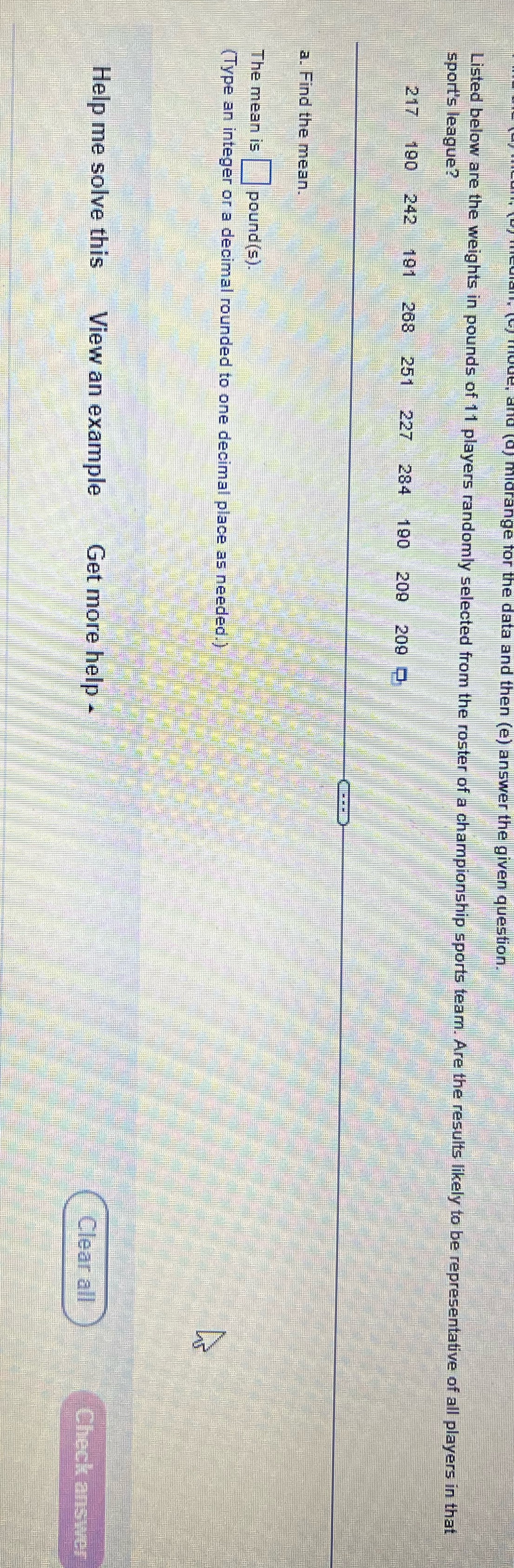  a and then (e) answer the given question. Listed below are