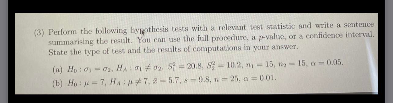 (3) Perform the following hypothesis tests with a relevant test statistic