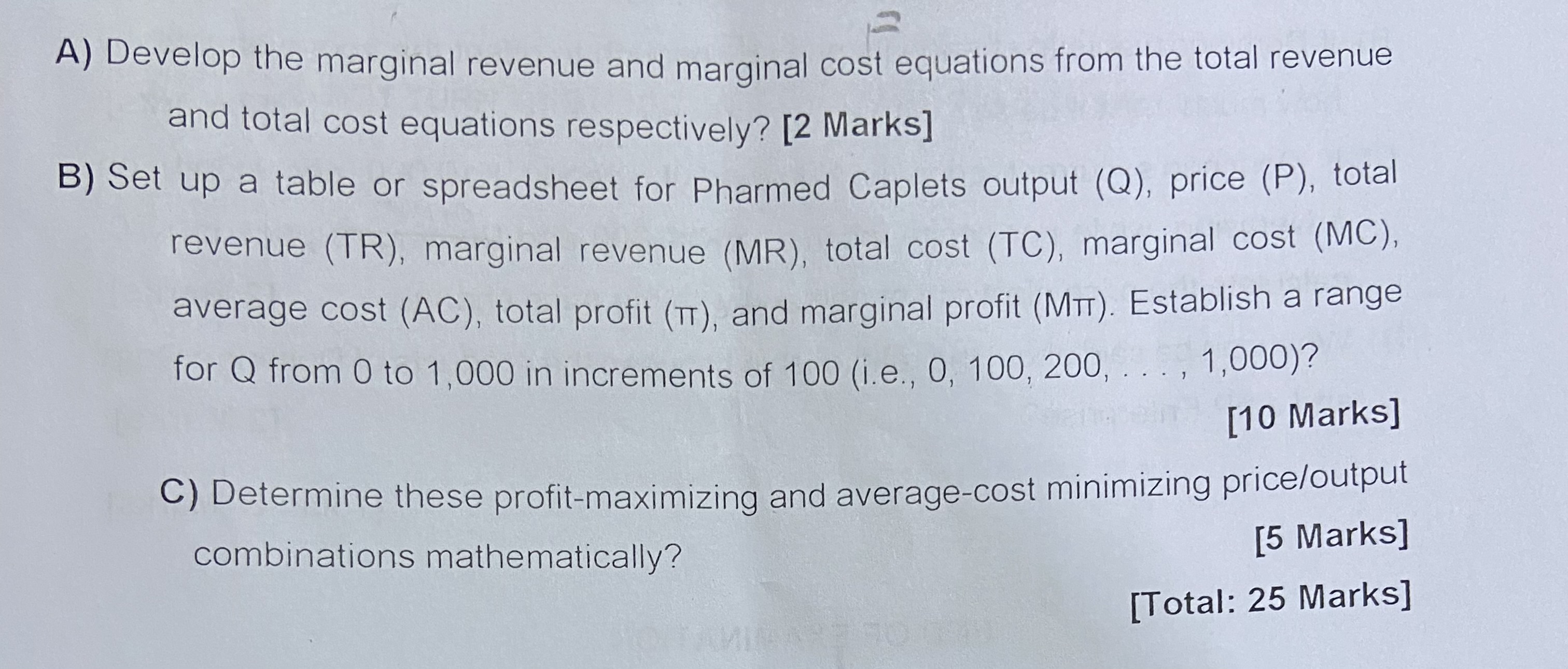  A) Develop the marginal revenue and marginal cost equations from the