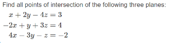 equations of the plane.Determine all points of intersection between the line (