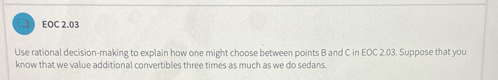 EOC 2.03 Use rational decision-making to explain how one might choose