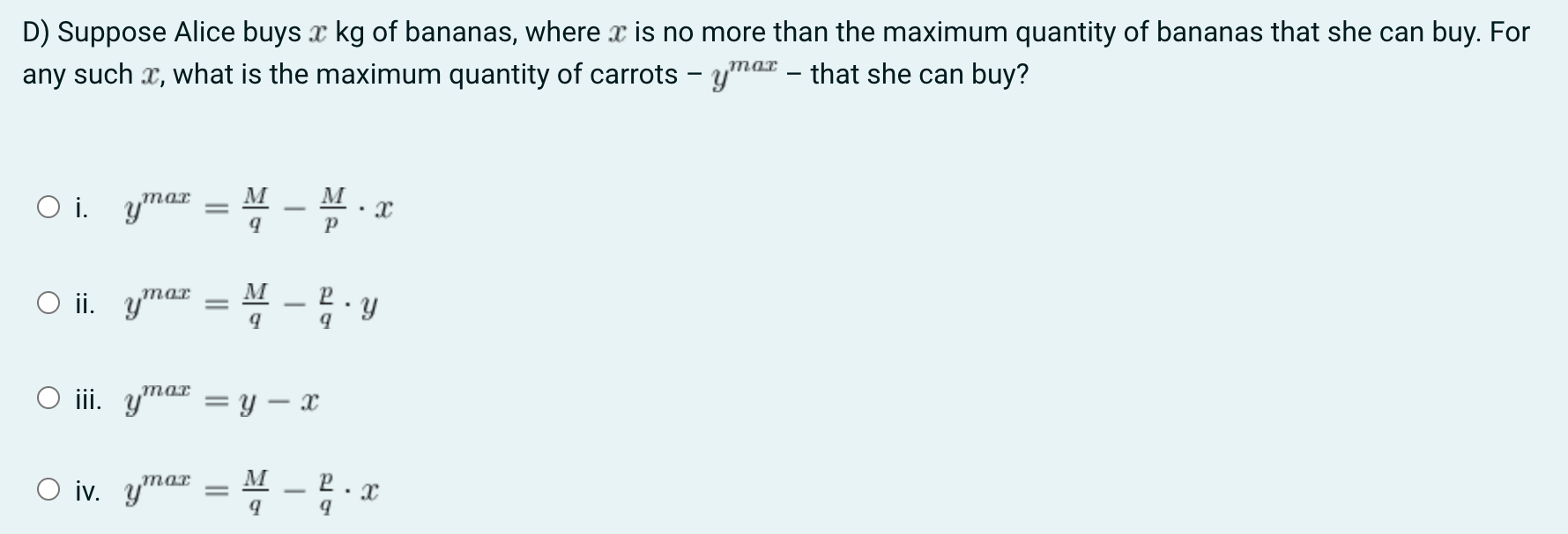 ii. O iii. O iv. M C) If Alice chooses to buy