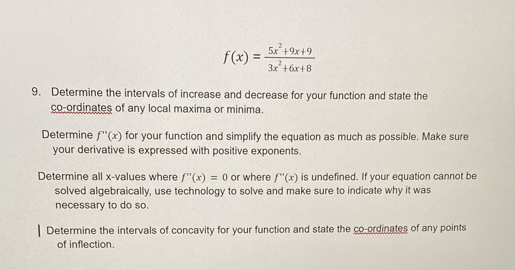 showing all steps and explanations below. The function is above as you
