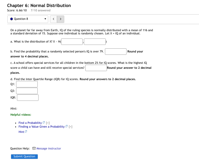 Chapter 6: Normal Distribution Score: 6.66/10 7/10 answered . Question 8