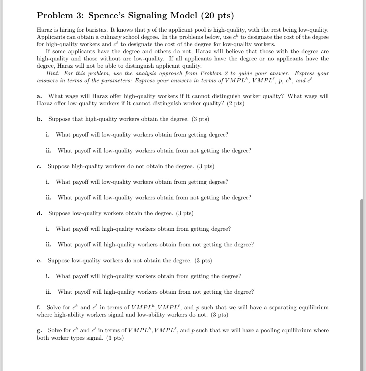 in the market. a. Suppose that the VMPL of a high-quality worker