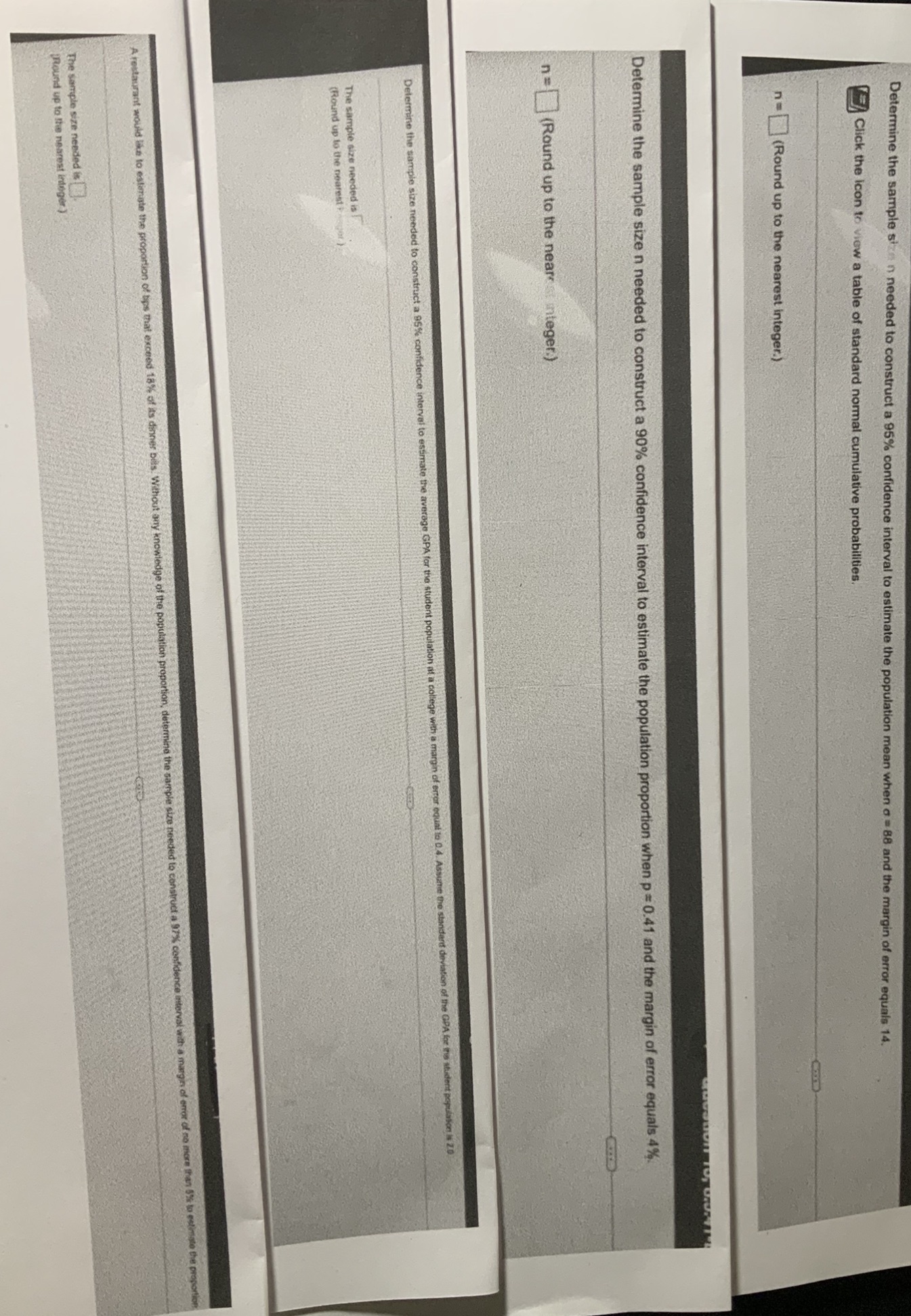 Please answer all questions listed Determine the sample size n needed