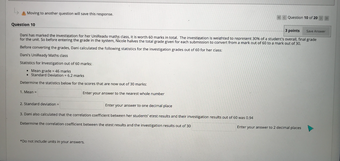 Moving to another question will save this response. >> Question 10