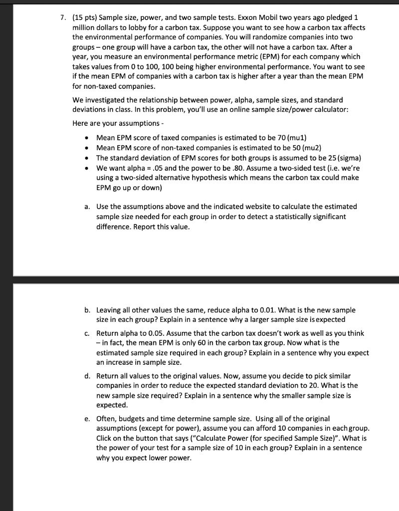 the environmental performance of companies. You will randomize companies into two groups