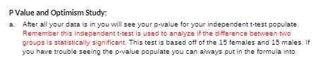 in you will see your p-value for your independent t-test populate. Remember