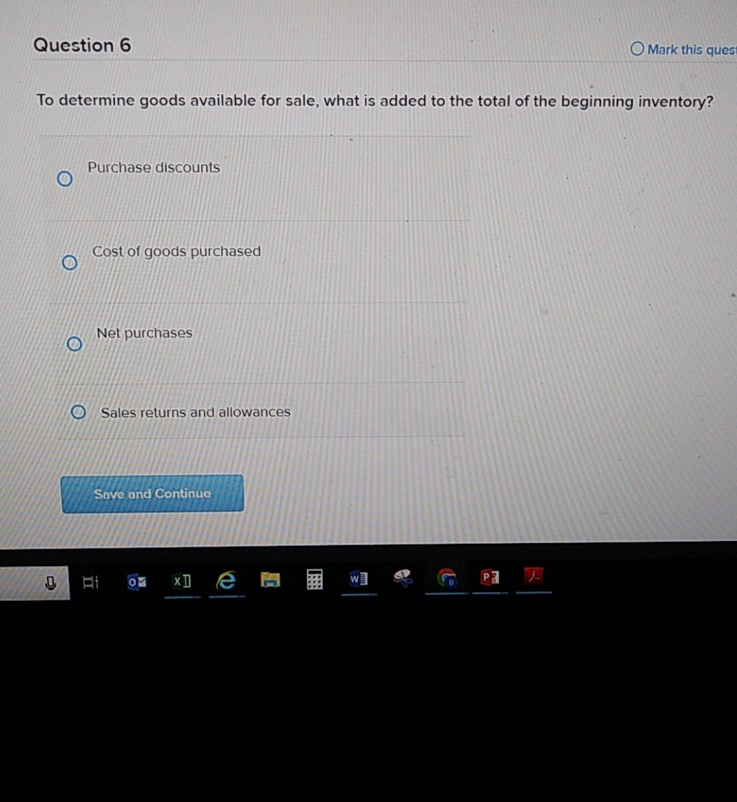  please help Question 6 Mark this ques To determine goods available