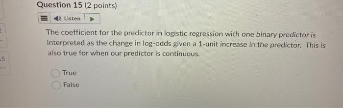 a 1-unit increase in the predictor. This is also true for when