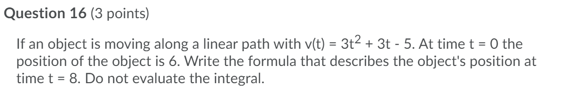 16 (3 points) If an object is moving along a linear path