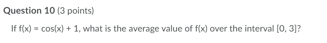 velocity is shown below. Question 3 (3 points) If you are given
