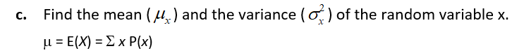  For the following frequency distribution tablex0123P(x)0.1k0.30.2Find the value of kCalculate P(