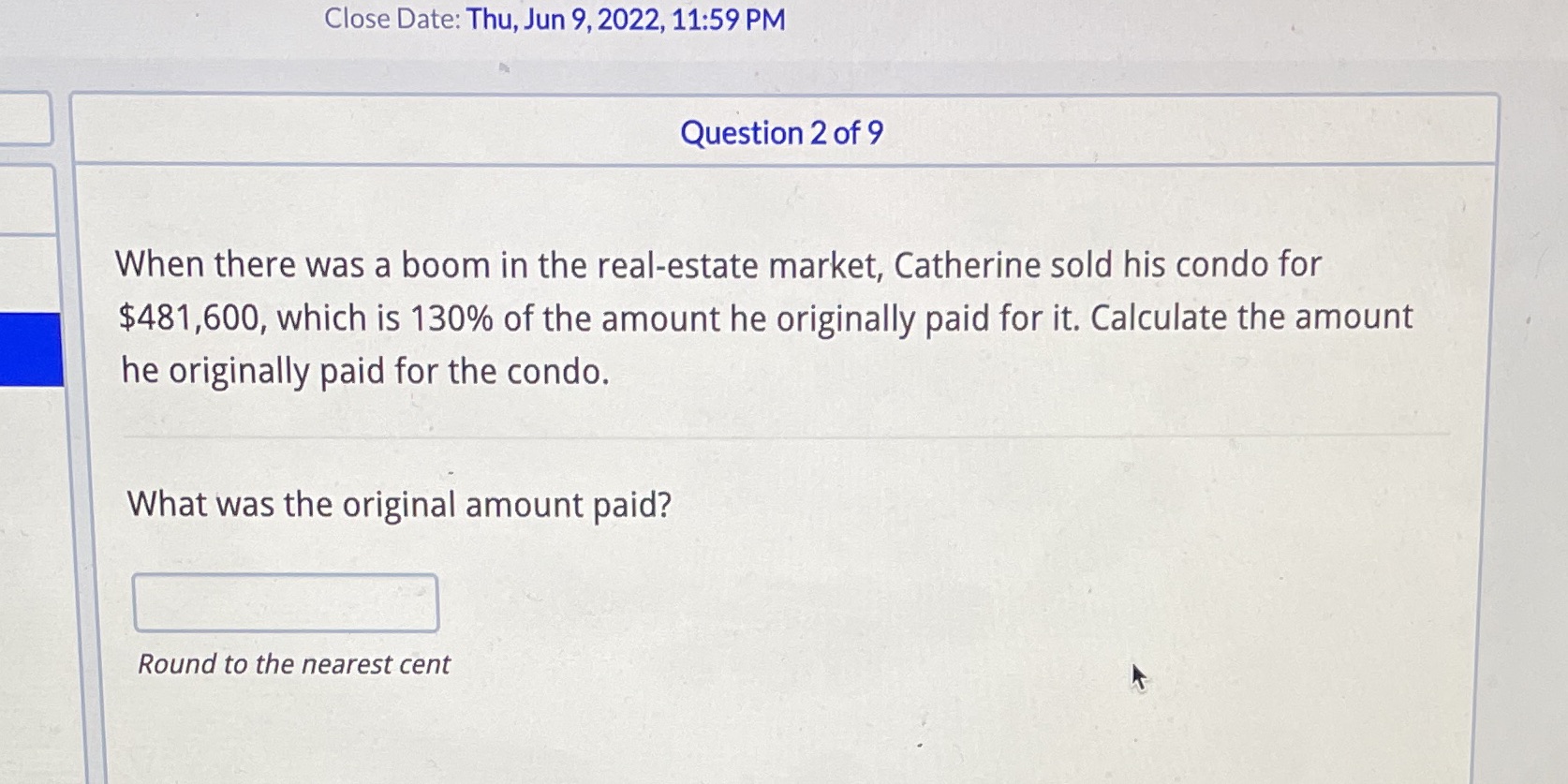 Close Date: Thu, Jun 9, 2022, 11:59 PM Question 2 of