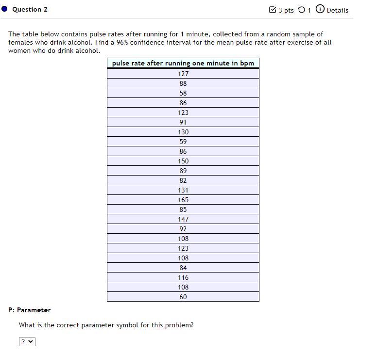 . Question 2 E 3 pts '9 1 G) Details The