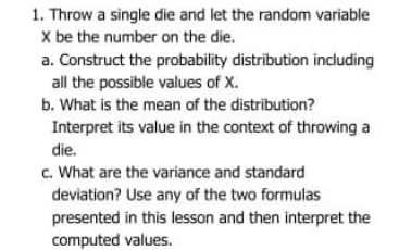 be the number on the die. a. Construct the probability distribution including