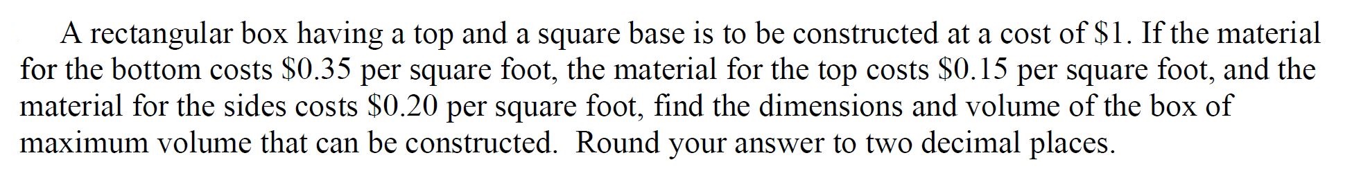 to be constructed at a cost of $1. If the material for