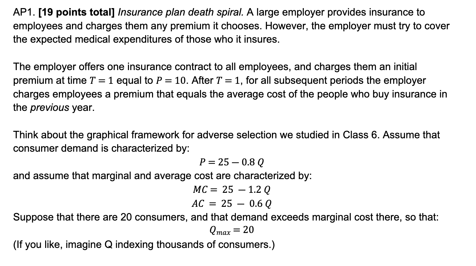  AP1. [19 points total] Insurance plan death spiral. A large employer