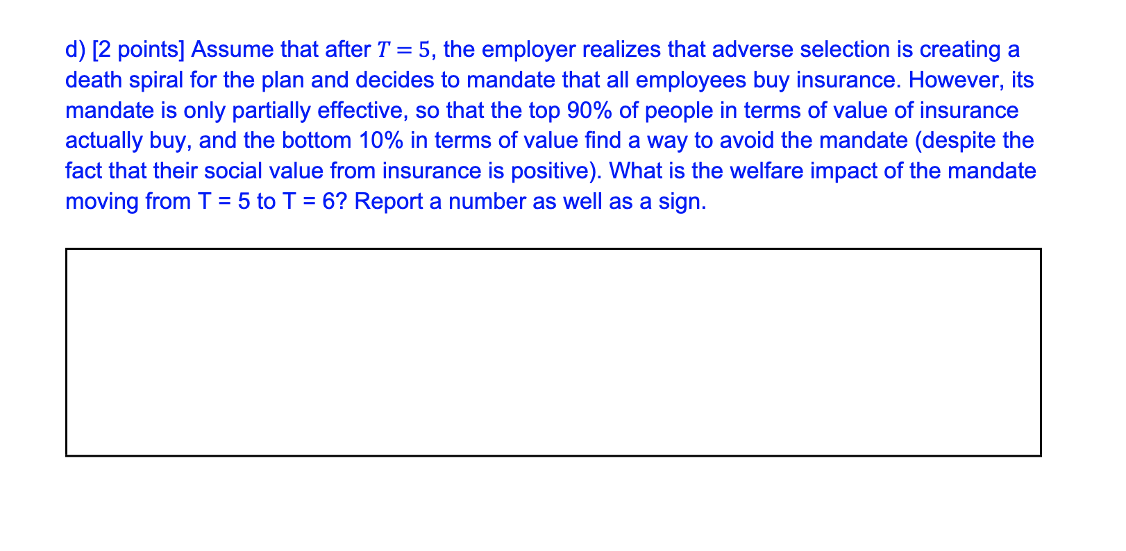 who it insures. The employer offers one insurance contract to all employees,