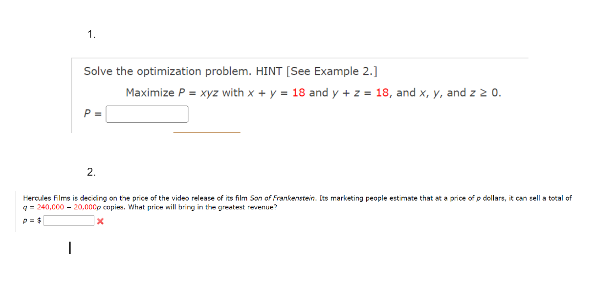  Solve the optimization problem. HINT [See Example 2.] Maximize P =